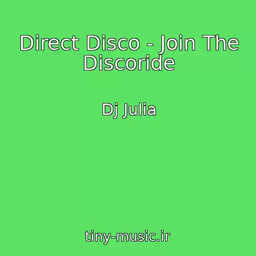 کاور آهنگ Direct Disco - Join The Discoride از Dj Julia