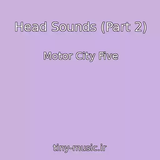کاور آهنگ Head Sounds (Part 2) از Motor City Five