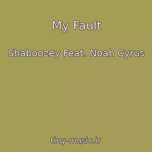 کاور آهنگ My Fault از Shaboozey Feat. Noah Cyrus