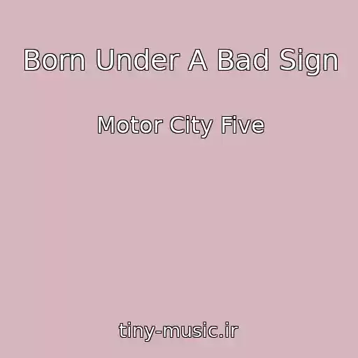 کاور آهنگ Born Under A Bad Sign از Motor City Five