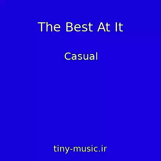 کاور آهنگ The Best At It از Casual