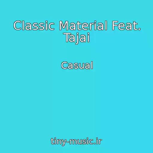کاور آهنگ Classic Material Feat. Tajai از Casual