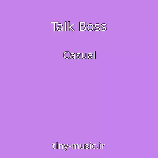 کاور آهنگ Talk Boss از Casual