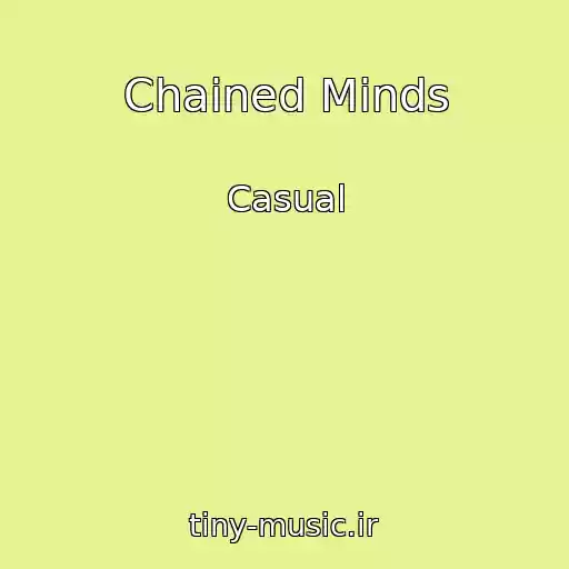 کاور آهنگ Chained Minds از Casual