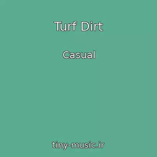 کاور آهنگ Turf Dirt از Casual