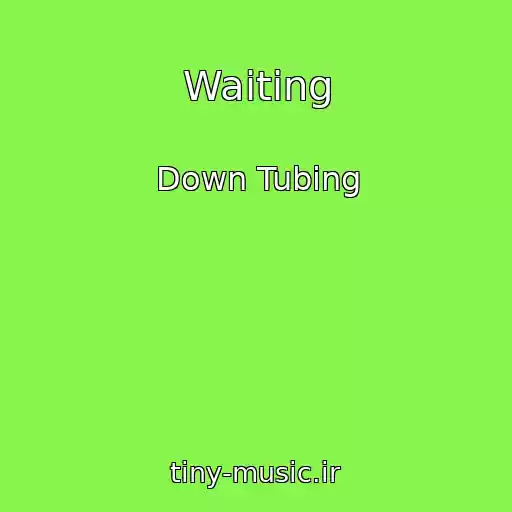 کاور آهنگ Waiting از Down Tubing