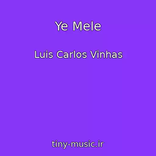 کاور آهنگ Ye Mele از Luis Carlos Vinhas
