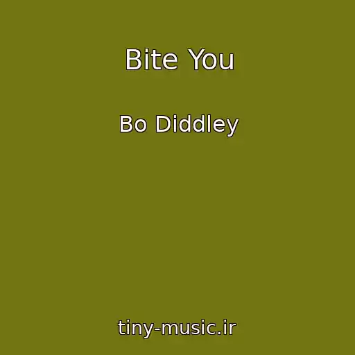 کاور آهنگ Bite You از Bo Diddley