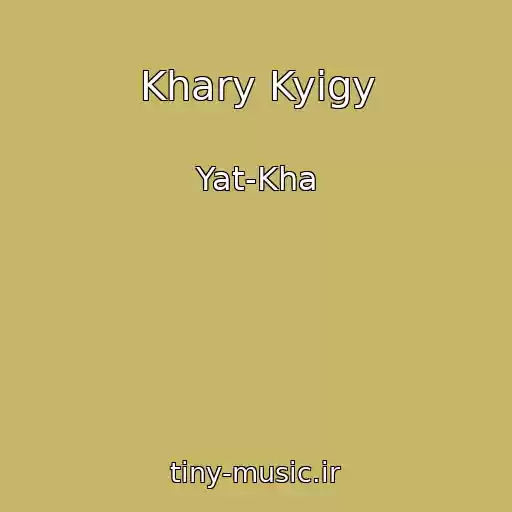 کاور آهنگ Khary Kyigy از Yat-Kha