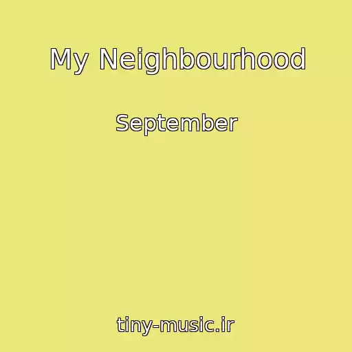 کاور آهنگ My Neighbourhood از September