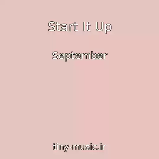 کاور آهنگ Start It Up از September