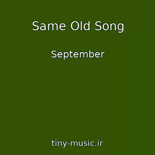 کاور آهنگ Same Old Song از September