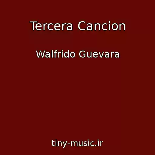کاور آهنگ Tercera Cancion از Walfrido Guevara