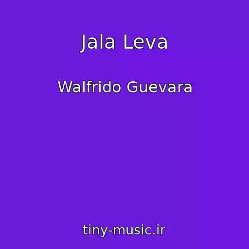 کاور آهنگ Jala Leva از Walfrido Guevara