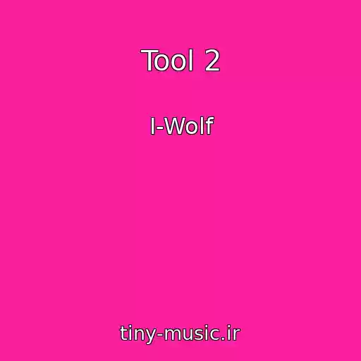 کاور آهنگ Tool 2 از I-Wolf