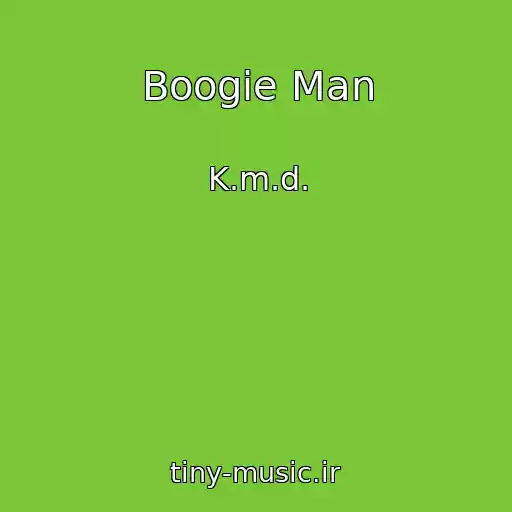 کاور آهنگ Boogie Man از K.m.d.