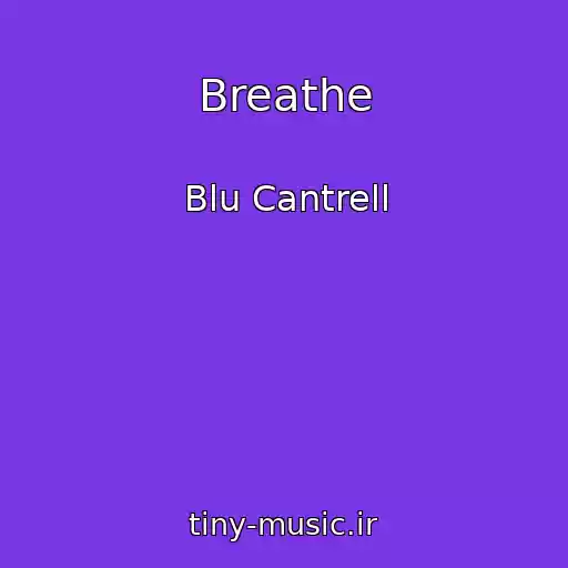 کاور آهنگ Breathe از Blu Cantrell