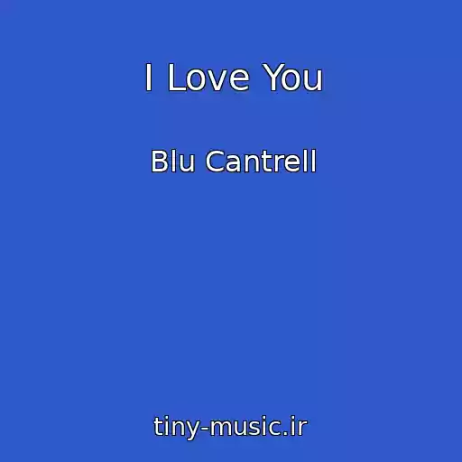 کاور آهنگ I Love You از Blu Cantrell