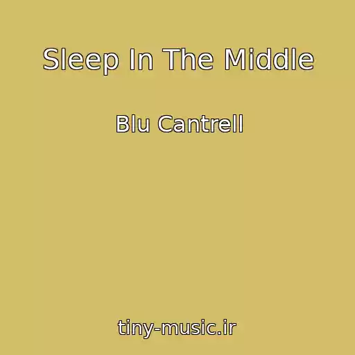 کاور آهنگ Sleep In The Middle از Blu Cantrell