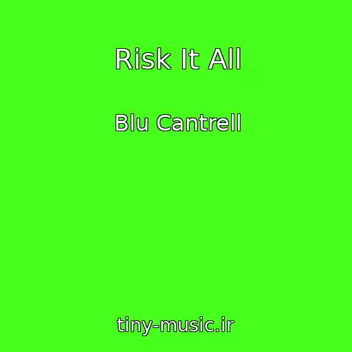 کاور آهنگ Risk It All از Blu Cantrell
