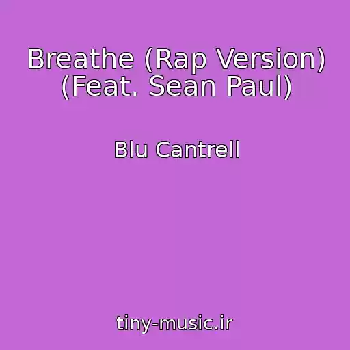 کاور آهنگ Breathe (Rap Version) (Feat. Sean Paul) از Blu Cantrell