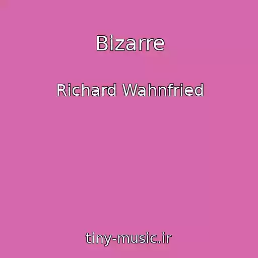 کاور آهنگ Bizarre از Richard Wahnfried