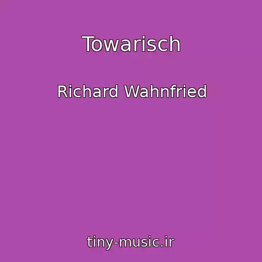 کاور آهنگ Towarisch از Richard Wahnfried