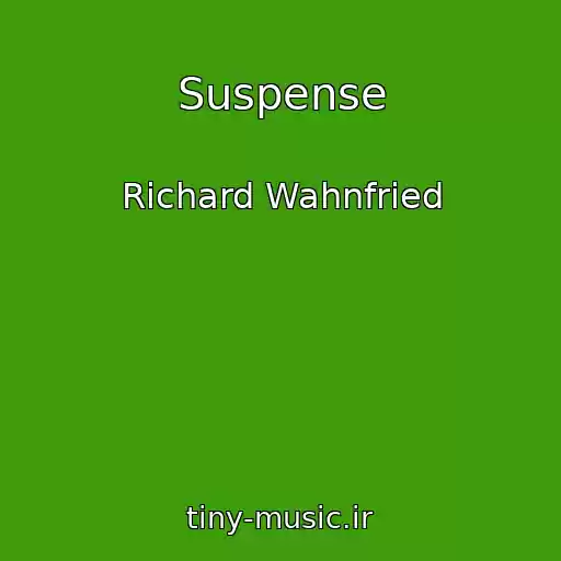 کاور آهنگ Suspense از Richard Wahnfried