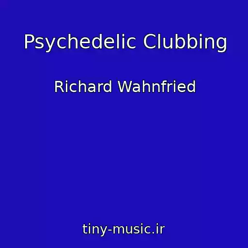 کاور آهنگ Psychedelic Clubbing از Richard Wahnfried