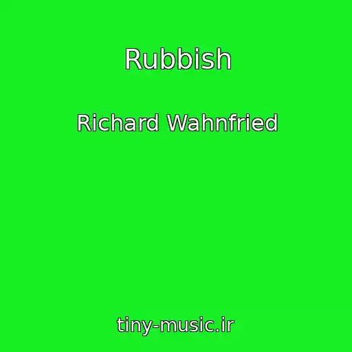 کاور آهنگ Rubbish از Richard Wahnfried