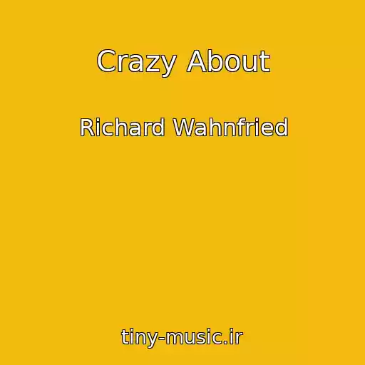 کاور آهنگ Crazy About از Richard Wahnfried