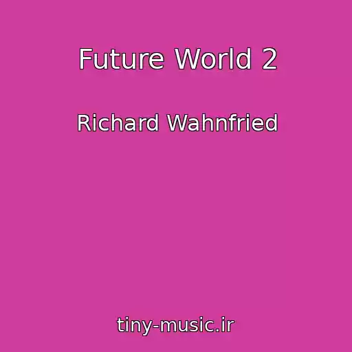 کاور آهنگ Future World 2 از Richard Wahnfried