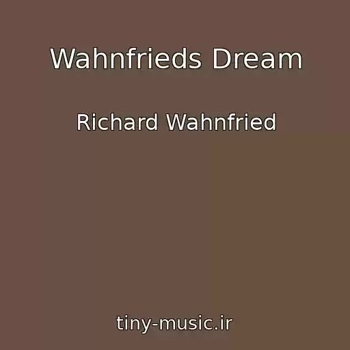 کاور آهنگ Wahnfrieds Dream از Richard Wahnfried