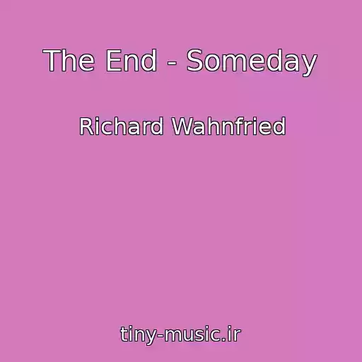 کاور آهنگ The End - Someday از Richard Wahnfried