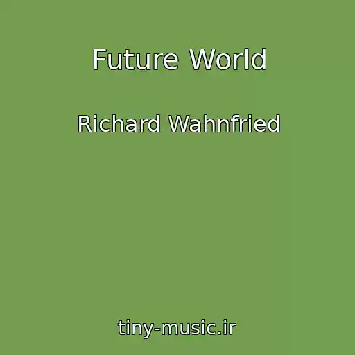 کاور آهنگ Future World از Richard Wahnfried