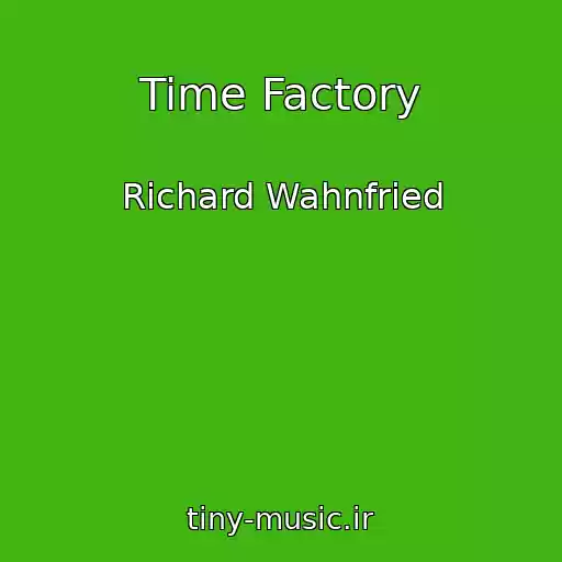 کاور آهنگ Time Factory از Richard Wahnfried