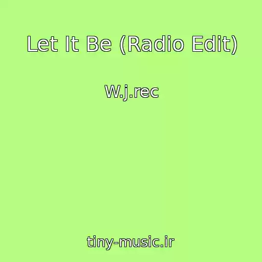 کاور آهنگ Let It Be (Radio Edit) از W.j.rec