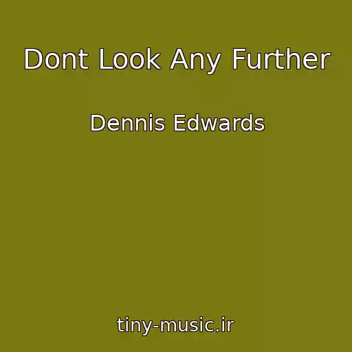 کاور آهنگ Dont Look Any Further از Dennis Edwards