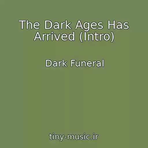 کاور آهنگ The Dark Ages Has Arrived (Intro) از Dark Funeral