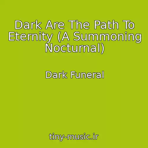 کاور آهنگ Dark Are The Path To Eternity (A Summoning Nocturnal) از Dark Funeral