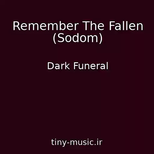 کاور آهنگ Remember The Fallen (Sodom) از Dark Funeral