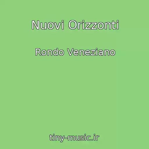 کاور آهنگ Nuovi Orizzonti از Rondo Veneziano