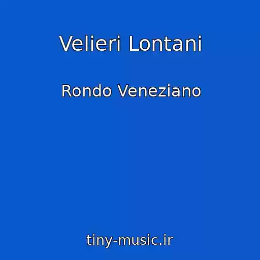 کاور آهنگ Velieri Lontani از Rondo Veneziano