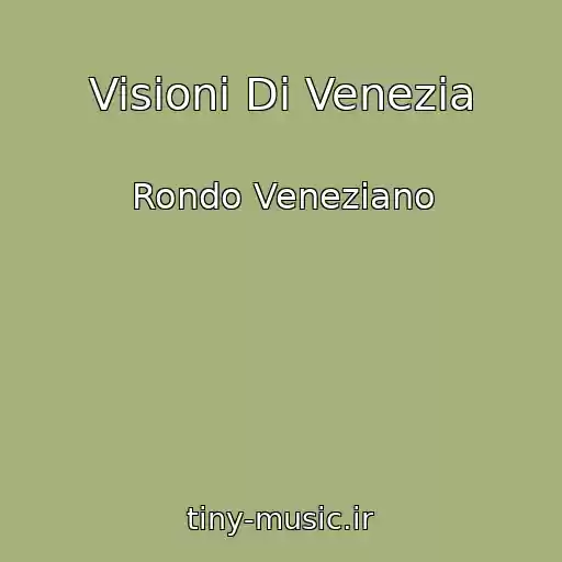 کاور آهنگ Visioni Di Venezia از Rondo Veneziano