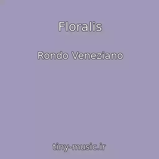 کاور آهنگ Floralis از Rondo Veneziano