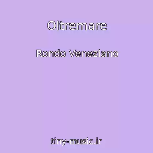کاور آهنگ Oltremare از Rondo Veneziano