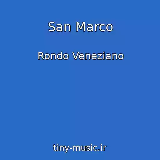 کاور آهنگ San Marco از Rondo Veneziano