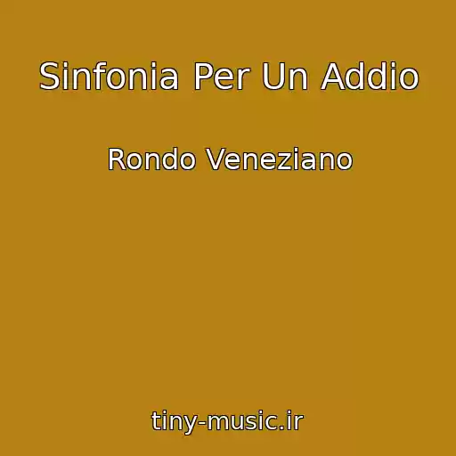 کاور آهنگ Sinfonia Per Un Addio از Rondo Veneziano