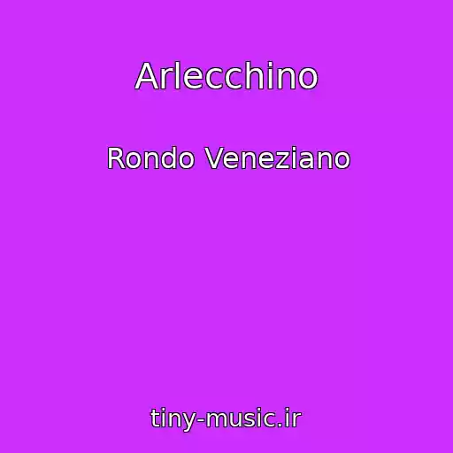 کاور آهنگ Arlecchino از Rondo Veneziano