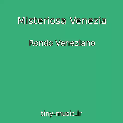 کاور آهنگ Misteriosa Venezia از Rondo Veneziano